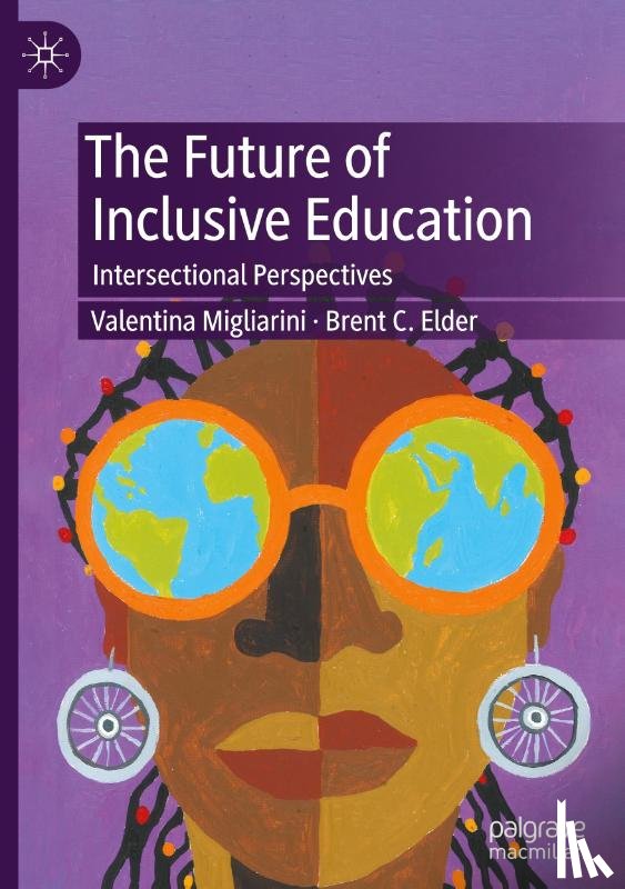 Migliarini, Valentina, Elder, Brent C. - The Future of Inclusive Education
