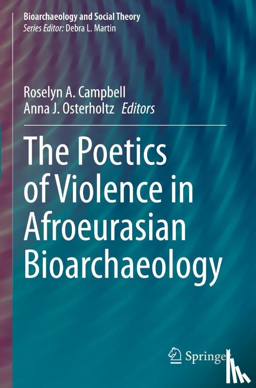  - The Poetics of Violence in Afroeurasian Bioarchaeology