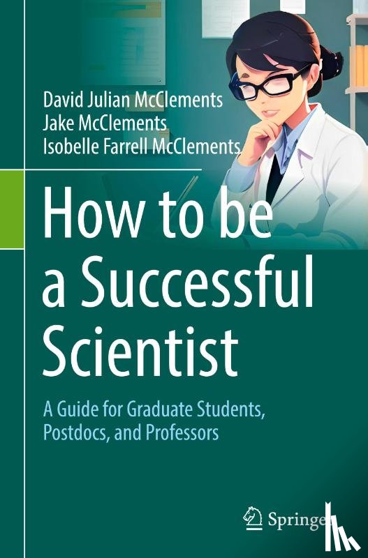 Mcclements, David Julian, McClements, Isobelle Farrell, McClements, Jake - How to be a Successful Scientist