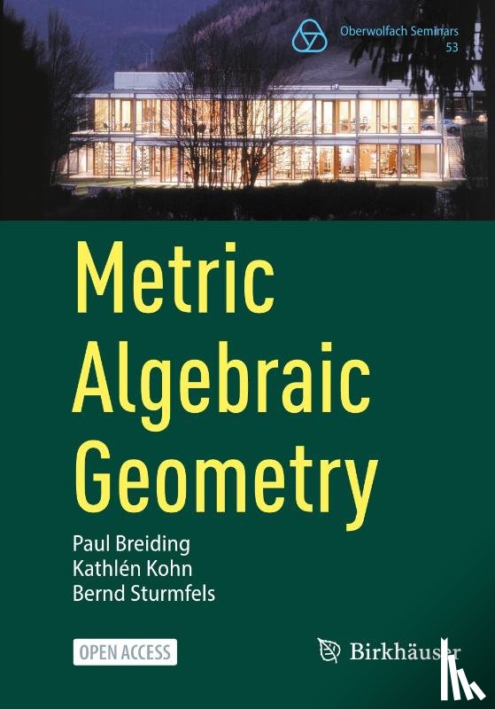 Breiding, Paul, Kohn, Kathlen, Sturmfels, Bernd - Metric Algebraic Geometry