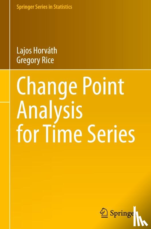 Horvath, Lajos, Rice, Gregory - Change Point Analysis for Time Series