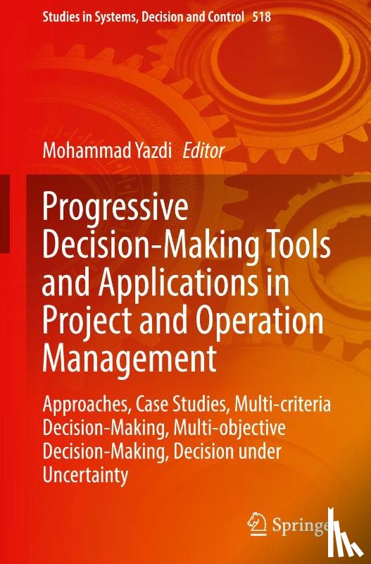  - Progressive Decision-Making Tools and Applications in Project and Operation Management