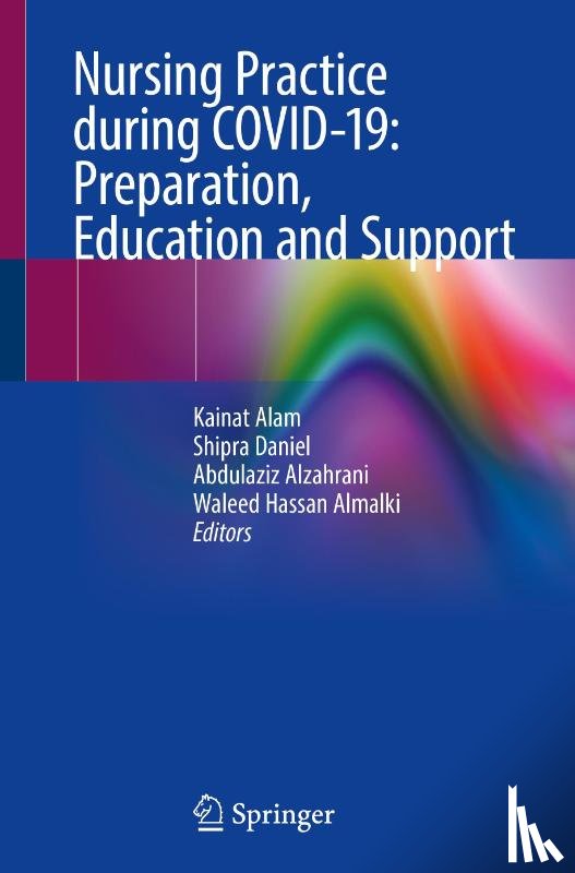  - Nursing Practice during COVID-19: Preparation, Education and Support