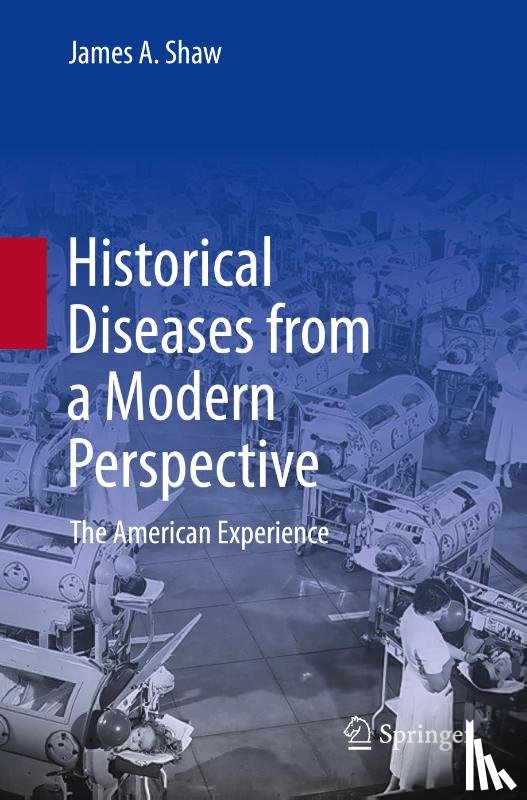 Shaw, James A. - Historical Diseases from a Modern Perspective