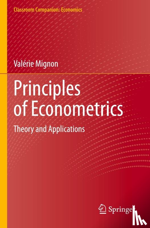 Mignon, Valerie - Principles of Econometrics
