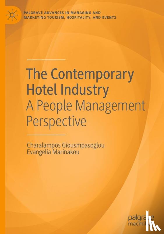 Giousmpasoglou, Charalampos, Marinakou, Evangelia - The Contemporary Hotel Industry