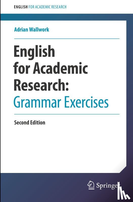 Wallwork, Adrian - English for Academic Research: Grammar Exercises