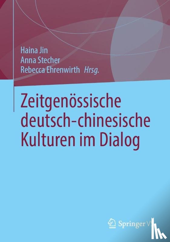  - Zeitgenössische deutsch-chinesische Kulturen im Dialog