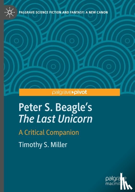 Miller, Timothy S. - Peter S. Beagle's "The Last Unicorn"