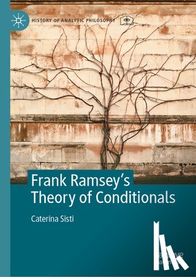 Sisti, Caterina - Frank Ramsey's Theory of Conditionals