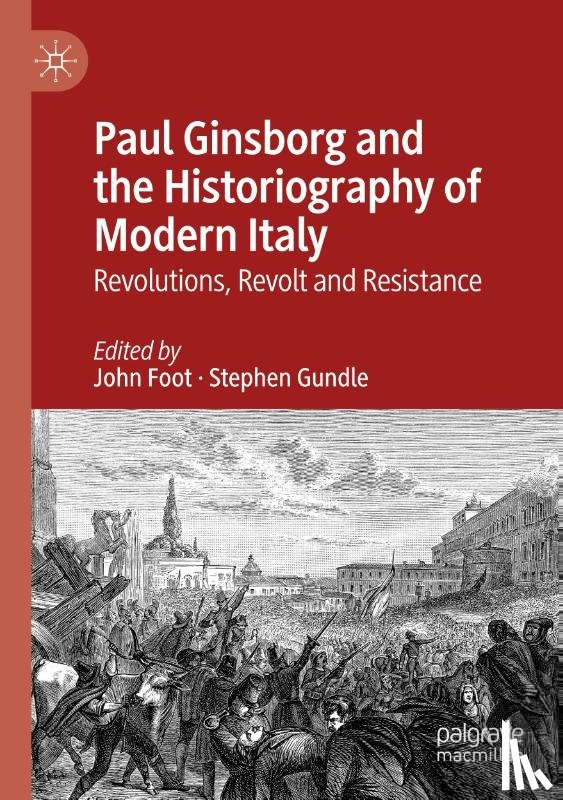  - Paul Ginsborg and the Historiography of Modern Italy