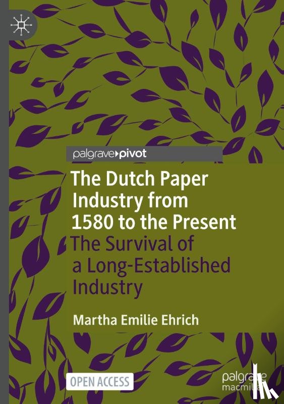 Ehrich, Martha Emilie - The Dutch Paper Industry from 1580 to the Present