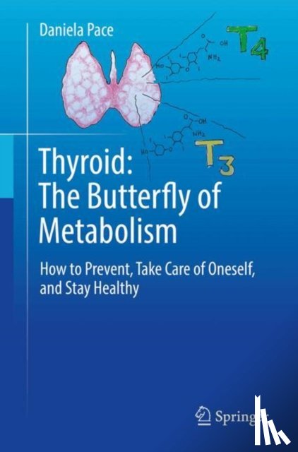 Pace, Daniela - Thyroid: The Butterfly of Metabolism