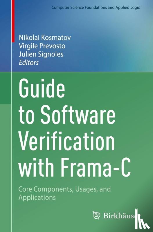  - Guide to Software Verification with Frama-C