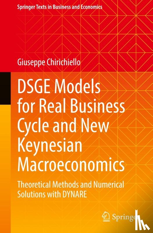 Chirichiello, Giuseppe - DSGE Models for Real Business Cycle and New Keynesian Macroeconomics