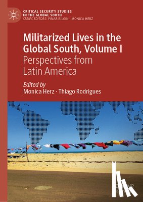  - Militarized Lives in the Global South, Volume I