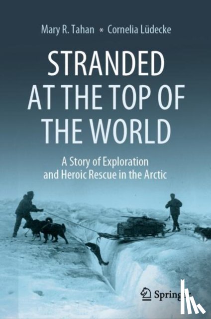 Tahan, Mary R., Ludecke, Cornelia - Stranded at the Top of the World