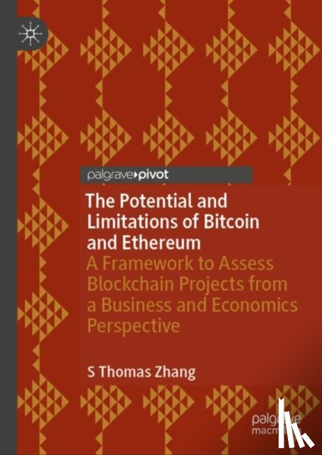 Zhang, S Thomas - The Potential and Limitations of Bitcoin and Ethereum