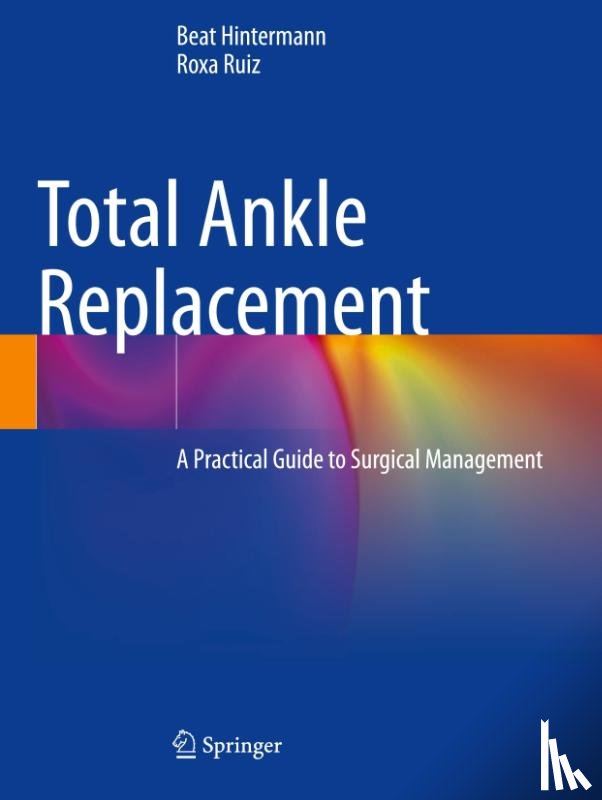 Hintermann, Beat, Ruiz, Roxa - Total Ankle Replacement
