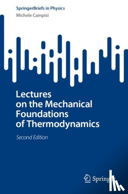 Campisi, Michele - Lectures on the Mechanical Foundations of Thermodynamics