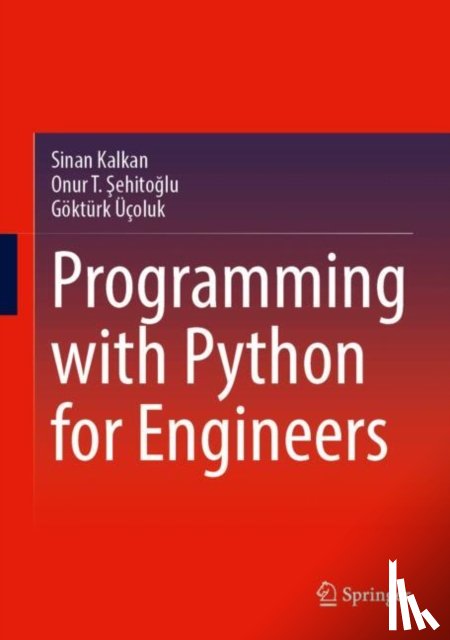 Kalkan, Sinan, Sehitoglu, Onur T., Ucoluk, Gokturk - Programming with Python for Engineers