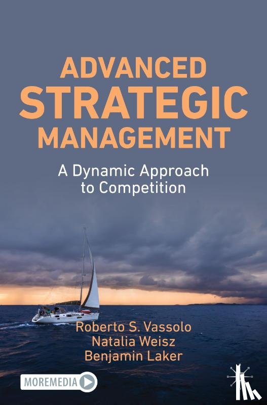 Vassolo, Roberto S., Weisz, Natalia, Laker, Benjamin - Advanced Strategic Management