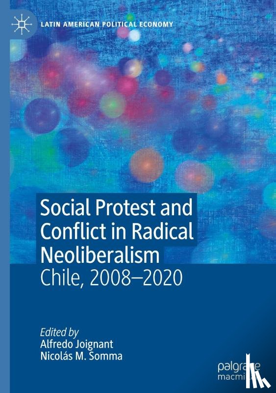  - Social Protest and Conflict in Radical Neoliberalism