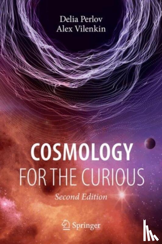 Perlov, Delia, Vilenkin, Alex - Cosmology for the Curious