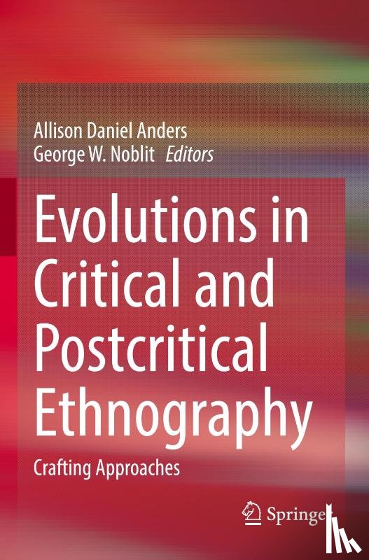  - Evolutions in Critical and Postcritical Ethnography