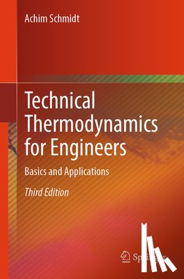 Schmidt, Achim - Technical Thermodynamics for Engineers