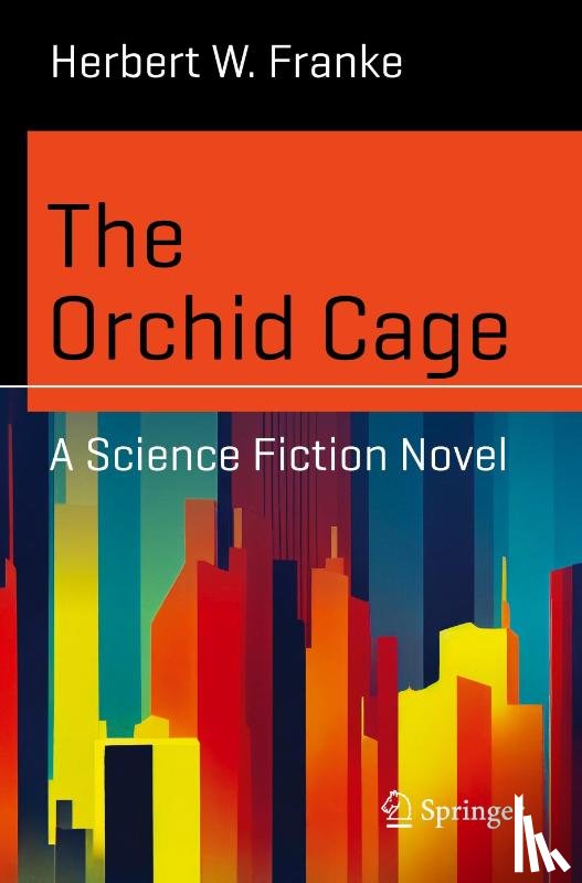 Franke, Herbert W. - The Orchid Cage