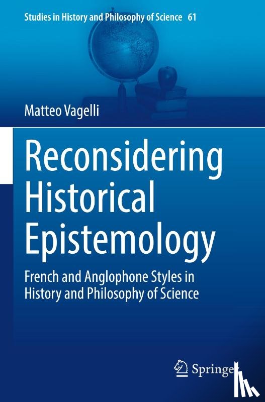 Vagelli, Matteo - Reconsidering Historical Epistemology