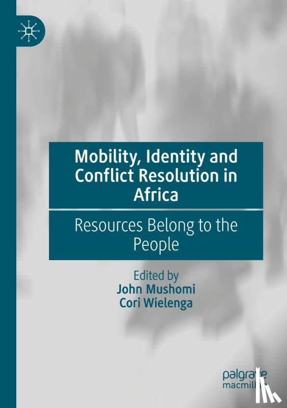  - Mobility, Identity and Conflict Resolution in Africa