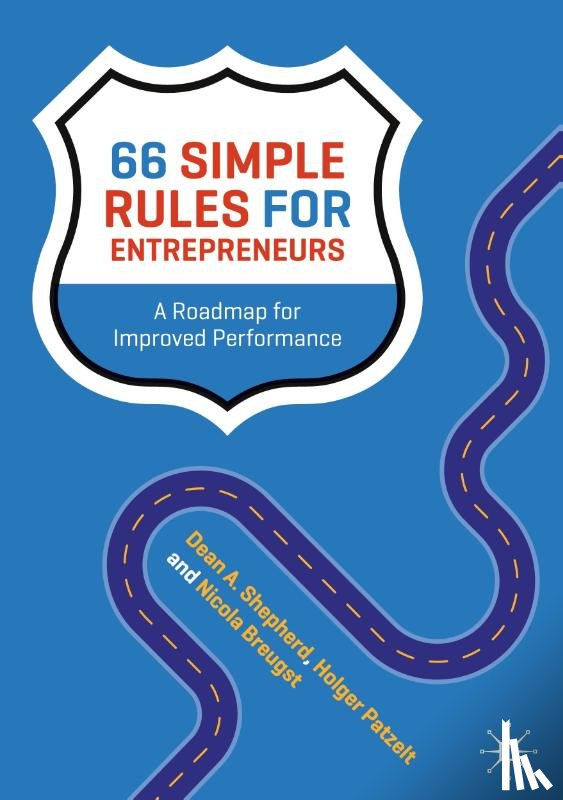 Shepherd, Dean A., Patzelt, Holger, Breugst, Nicola - 66 Simple Rules for Entrepreneurs