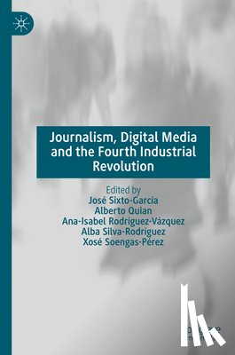  - Journalism, Digital Media and the Fourth Industrial Revolution