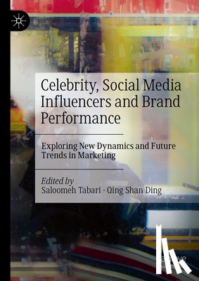  - Celebrity, Social Media Influencers and Brand Performance