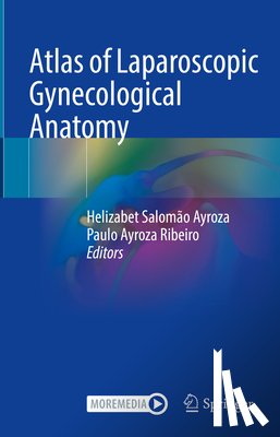  - Atlas of Laparoscopic Gynecological Anatomy