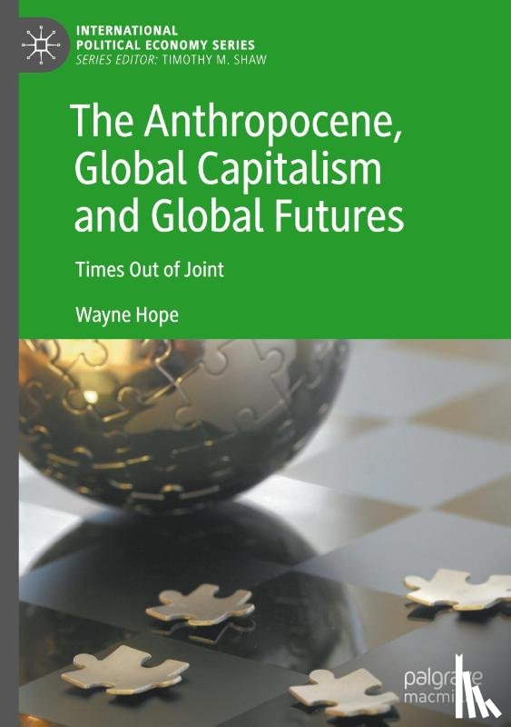 Hope, Wayne - The Anthropocene, Global Capitalism and Global Futures