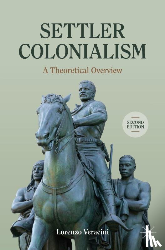 Veracini, Lorenzo - Settler Colonialism