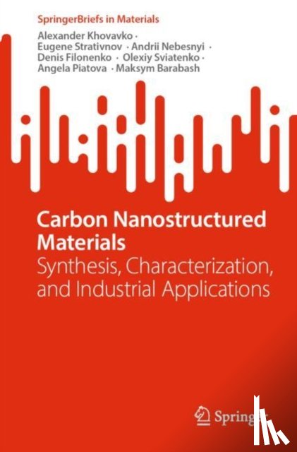 Khovavko, Alexander, Strativnov , Eugene, Nebesnyi , Andrii, Filonenko , Denis - Carbon Nanostructured Materials