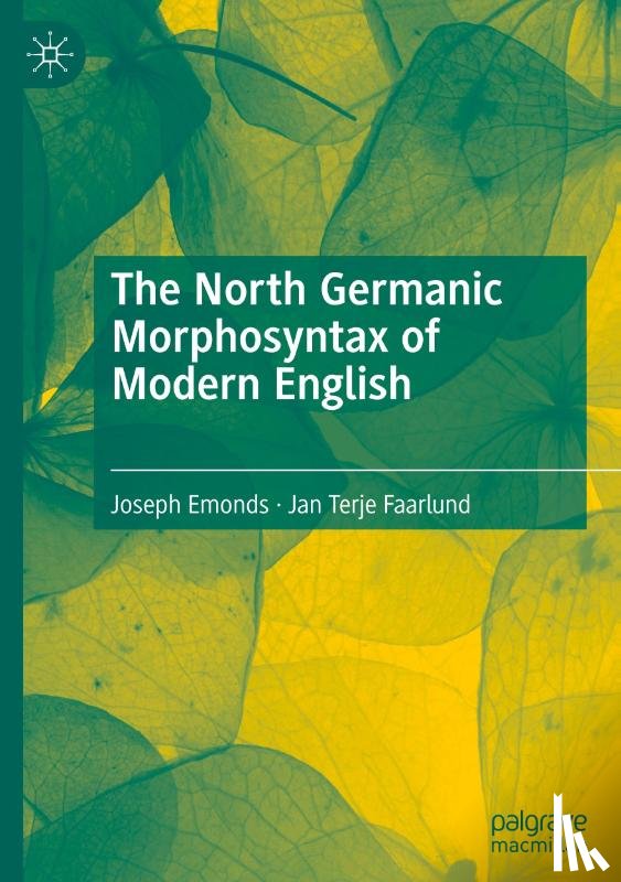 Emonds, Joseph, Faarlund, Jan Terje - The North Germanic Morphosyntax of Modern English