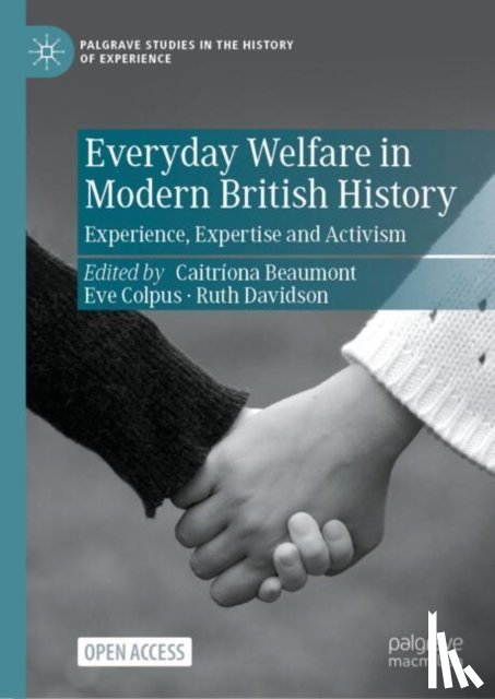  - Everyday Welfare in Modern British History