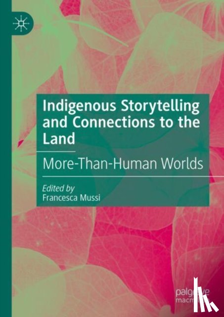 - Indigenous Storytelling and Connections to the Land