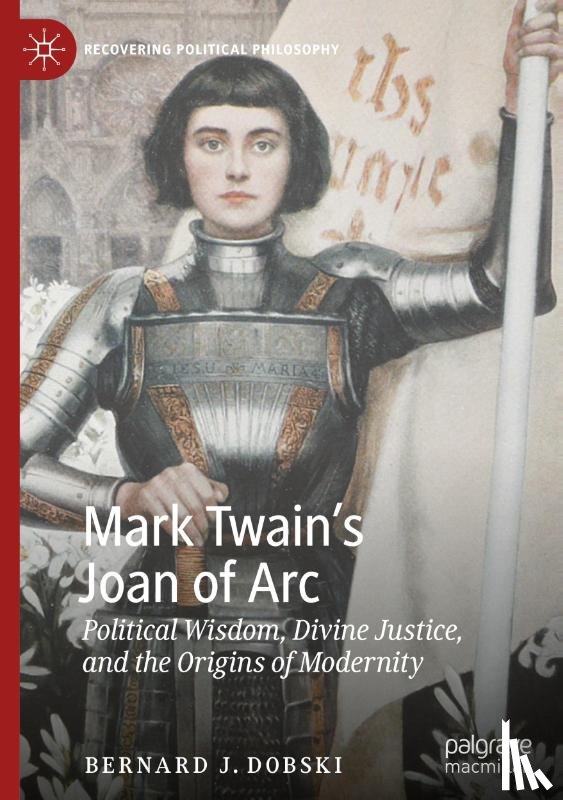 Dobski, Bernard J. - Mark Twain¿s Joan of Arc