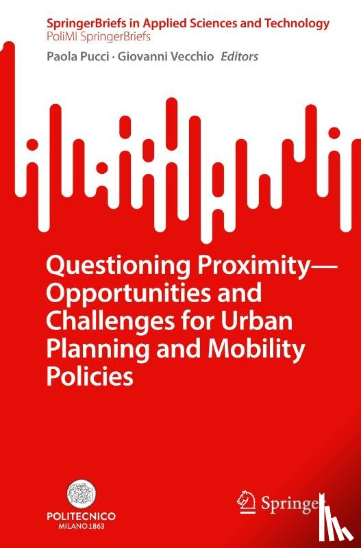  - Questioning Proximity - Opportunities and Challenges for Urban Planning and Mobility Policies