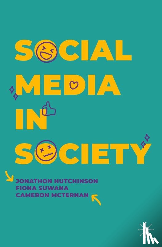 Hutchinson, Jonathon, Suwana, Fiona, McTernan, Cameron - Social Media in Society