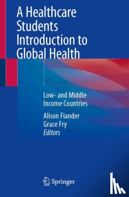  - A Healthcare Students Introduction to Global Health
