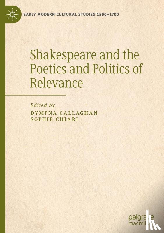  - Shakespeare and the Poetics and Politics of Relevance