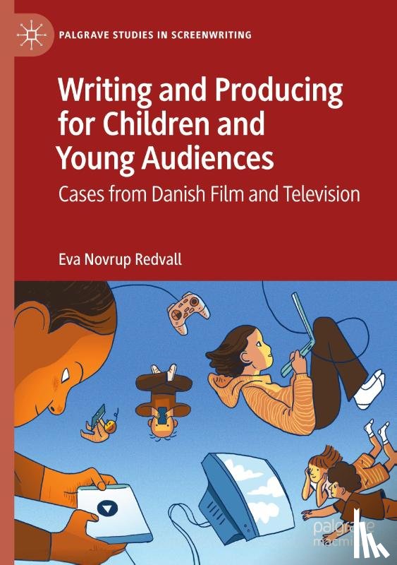 Redvall, Eva Novrup - Writing and Producing for Children and Young Audiences