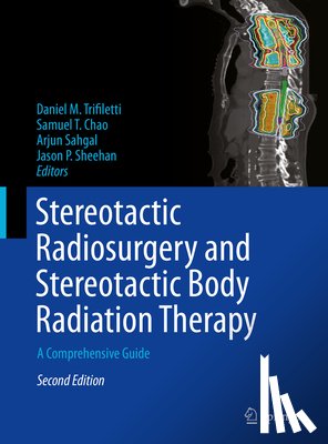 - Stereotactic Radiosurgery and Stereotactic Body Radiation Therapy